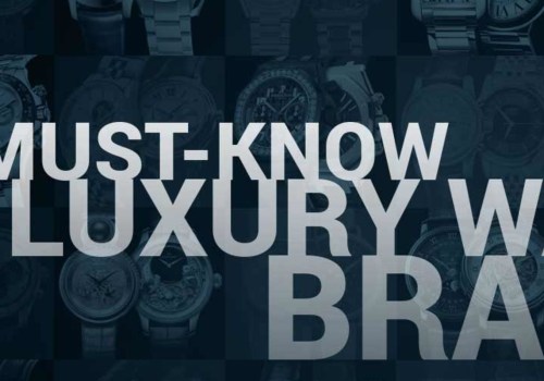 The Top 10 Most Popular Luxury Brands in the World